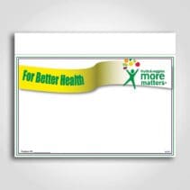 For Better Health Coated Sign cards Laser 7" x 11"