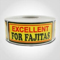 Excellent For Fajitas Label - 1 roll of 500 (500475)